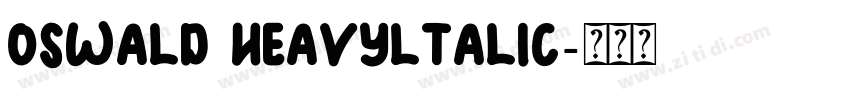oswald heavyltalic字体转换